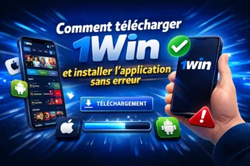 Comment télécharger 1Win et installer l'application sans erreur