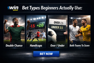 1Win Ghana Bet Types Beginners Actually Use